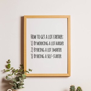 Hamilton inspired "How to get a lot farther 1) By working a lot harder 2) By being a lot smarter 3) By being a self-starter" SVG printable