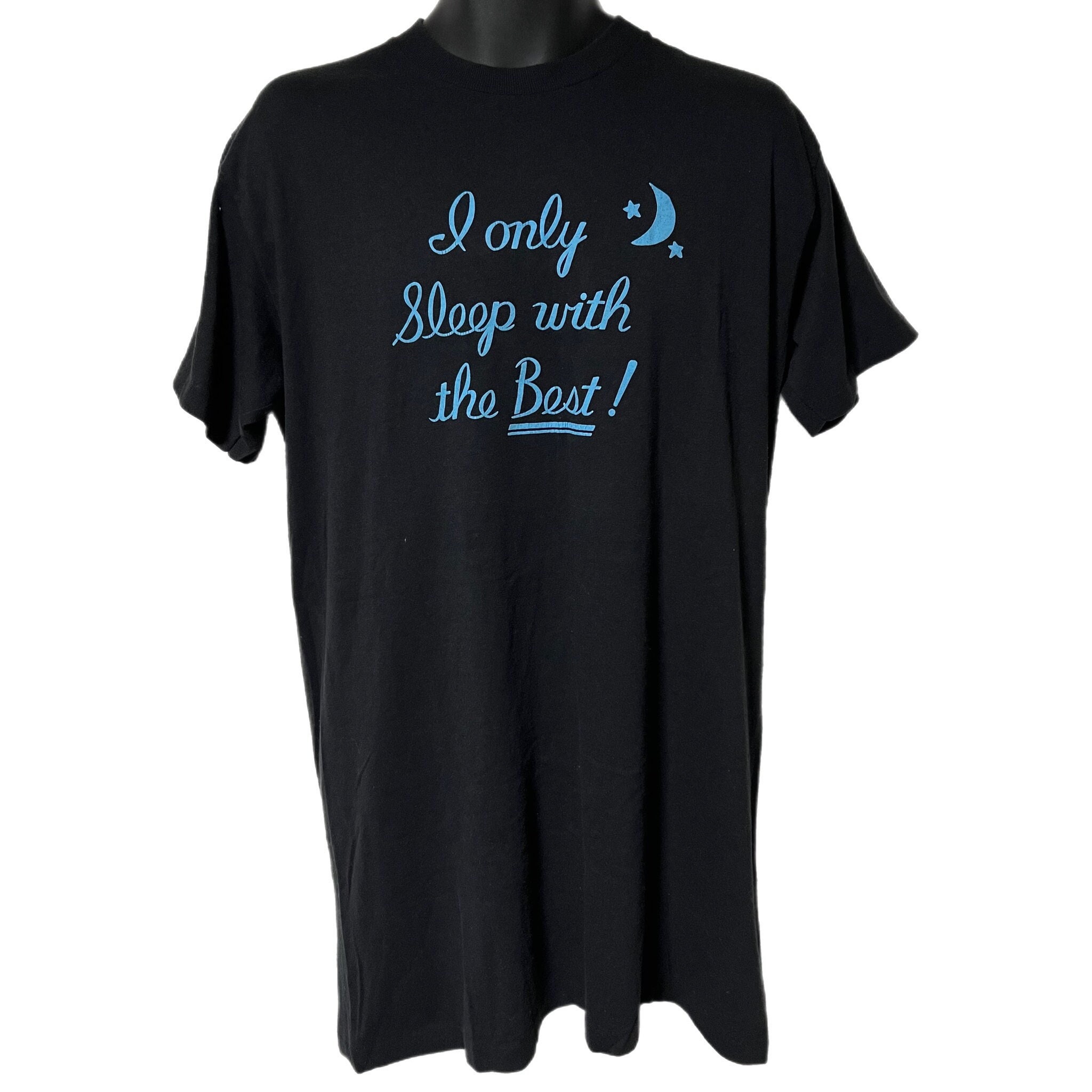 Vintage 80s I Only Sleep With the Best Single Stitch Tee Shirt