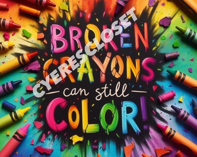 Design's by Cyere: Broken Crayons Can Still Color SVG PNG CLIPART