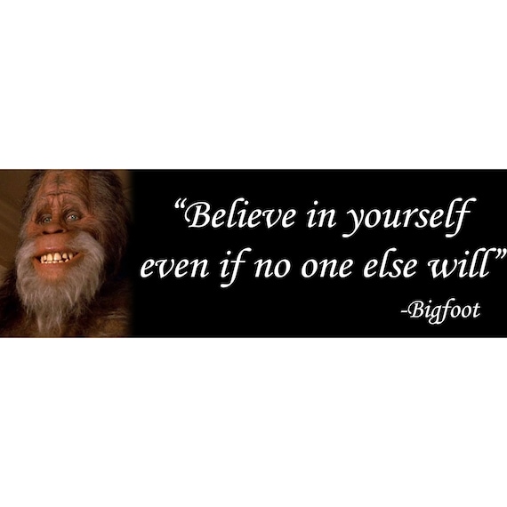 Bigfoot Believe in Yourself Sasquatch Sticker 9X3 Inch Car | Etsy