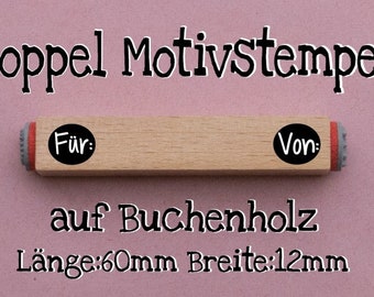 Doppel Motive Stempel " Für: Von " 070