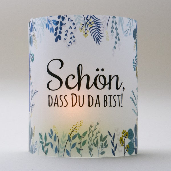 Lichthülle Windlicht  "Schön dass Du da bist! " Hochzeit ,Taufe ,Kommunion ,Geburtstag