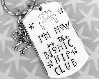 Hip replacement gift, bionic hip club, hand stamped hip Keyring, hip surgery, new hip,