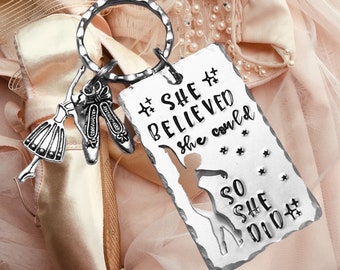 Ballet Dancing gift, she believed she could so she did, Hand Stamped bag charm, for her, for him,