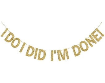 Decorazioni per feste di divorzio Banner "I Do I Did I Done" Glitter oro Divertente divorziato