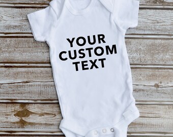 Custom Onesie© Write Your Own Text - Baby Onesie© - Newborn clothes - Baby Clothes - Cute - Funny
