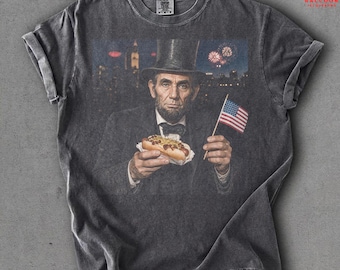 President Abraham Lincoln 4th of July Comfort Colors T-Shirt, Funny History  Gift, Vintage Political Humor Tee, Meme Graphic, Patriotic Gift