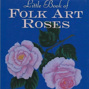 Little Book of Folk Art Roses Kate Coombe Decorative Painting Floral Patterns Craft Book