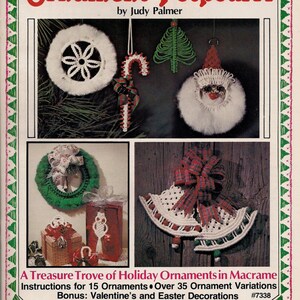 May include: A book cover with a colorful illustration of macrame ornaments, including a wreath, a bell, a candy cane, a snowflake, and a Christmas tree. The title of the book is "Macrame Ornament Potpourri" by Judy Palmer. The book includes instructions for 15 ornaments and over 35 ornament variations, as well as Valentine's and Easter decorations. The book is #7338.