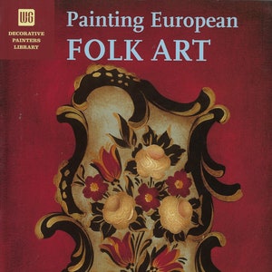 Painting European Folk Art Andy B. Jones Decorative Painting Techniques Pattern Book