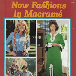 Now Fashions in Macrame Vintage 1970's Clothing Patterns Craft Instruction Book