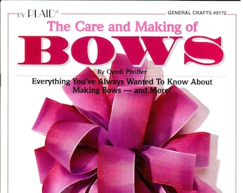 The Care and Making of Bows for Crafts and Gift Wrapping Vintage Pattern Book