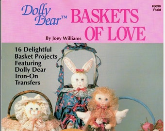 Dolly Dear Baskets of Love Iron-On Transfer Soft Sculpture Doll Making Sewing Patterns Vintage Craft Book