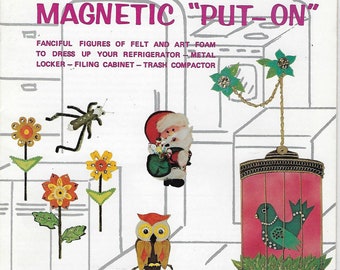 Make A Magnetic "Put-On" Refrigerator Magnets with Felt and Foam Arts & Crafts for Kids Vintage How to Instruction Book