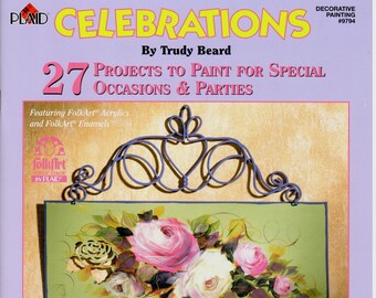 May include: A book cover for "Celebrations" by Trudy Beard, showcasing 27 projects for special occasions. It features painted floral designs and examples of decorative painting, such as purses, cards, and a teddy bear. Published by Plaid.