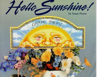 Hello Sunshine! Susan Pisoni Acrylic Decorative Painting Patterns Craft Book