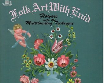 Folk Art with Enid Flowers with the Multiloading Technique Hoessinger Acrylic Decorative Painting Patterns Craft Book