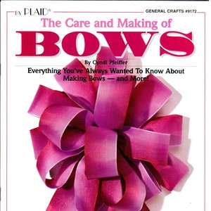 The Care and Making of Bows for Crafts and Gift Wrapping Vintage Pattern Book