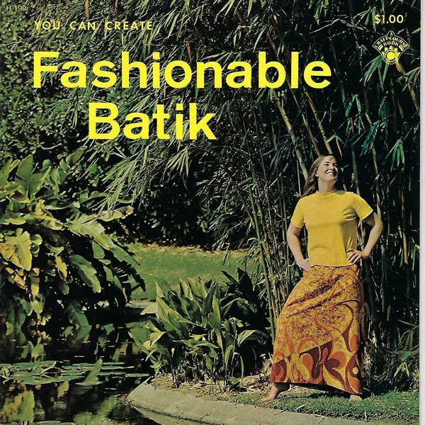 You Can Create Fashionable Batik How to Make Tie Dye Clothing Vintage Craft Instruction Book