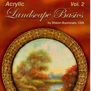 Peut inclure: Couverture du livre "Acrylic Landscape Basics, Vol. 2" par Sharon Buononato, CDA. La couverture présente une peinture d'un paysage d'automne avec une rivière, des arbres et un ciel bleu.
