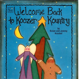 Welcome Back to Koozer Kountry Decorative Painting Primitive Country Patterns Craft Book Susan and Jeremy Kozubal