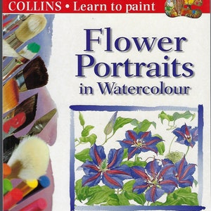 May include: Book cover with a painting of blue and red flowers with green leaves. The title is "Flower Portraits in Watercolour" and the author is "Elizabeth Conlon".