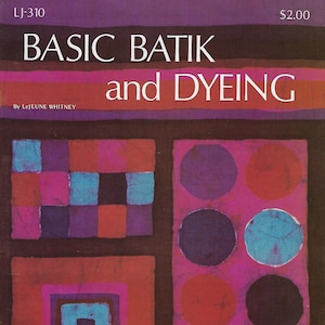 Basic Batik and Dyeing How to Make Tie Dye Fabrics Textiles Clothing Vintage Craft Instruction Book