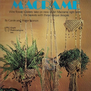 May include: Image of a book cover titled "WIRED FOR MACRAME" with three macrame plant hangers. The hangers hold plants with green foliage. The book cover also includes the text "10 Projects" and "Complete Instructions".