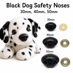 May include: Black Dog Safety Noses in 30mm, 40mm, and 50mm sizes. The image displays a plush dalmatian toy alongside three black plastic animal noses, each paired with a corresponding metal or plastic washer for secure attachment to craft projects.