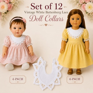 May include: A set of 12 vintage white Battenburg lace doll collars. One doll wears a pink dress with a 4-inch collar, another wears a yellow dress with a 6-inch collar, and a single white lace collar is displayed in the center of the image.
