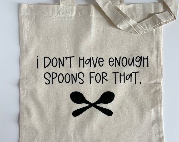 Spoon Theory Themed Cotton Totes to benefit Non-Profit