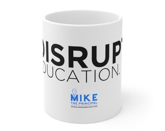 Disrupt Education. Ceramic Mugs (11oz\15oz)
