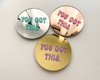 YOU GOT THIS Pick Your Colour Mirror Wall Plaque Affirmation Positive Mindset Wall Decor Retro 10cm