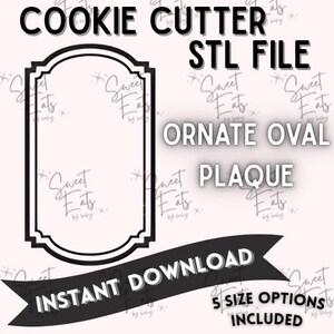 May include: A black and white ornate oval plaque cookie cutter STL file. The image includes the text "Cookie Cutter STL File", "Ornate Oval Plaque", "Instant Download", and "5 Size Options Included". The background is a light pink color.