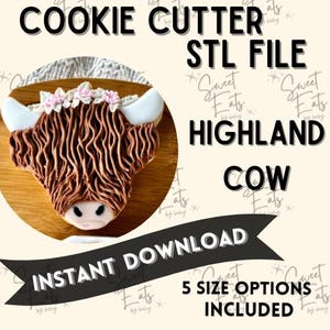 May include: A Highland cow cookie cutter in the shape of a cow's head, with brown fur, white horns, and a pink floral crown. The image includes the text "COOKIE CUTTER STL FILE HIGHLAND COW INSTANT DOWNLOAD 5 SIZE OPTIONS INCLUDED."