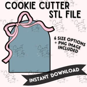 May include: A blue cookie cutter in the shape of a gift with a pink bow. The text "COOKIE CUTTER STL FILE" is at the top. Additional text includes "6 SIZE OPTIONS + PNG IMAGE INCLUDED" and "INSTANT DOWNLOAD".