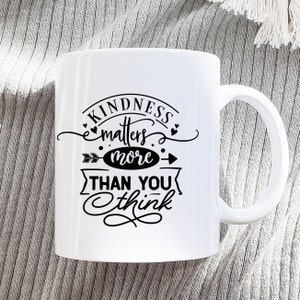 Custom Mug, Kindness matters, Inspirational Mug, Quote of the Day Mug, Inspirational Quote Gift for a Friend, Personalized Gift