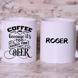 Coffee because its too early for beer, Coffee Lover, Beer Lover
