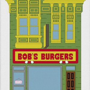 May include: Cross-stitch pattern of Bob's Burgers restaurant. The building features a green facade with yellow trim, blue windows, and a red and yellow sign that reads "BOB'S BURGERS". The shop has an "OPEN" sign in the window.
