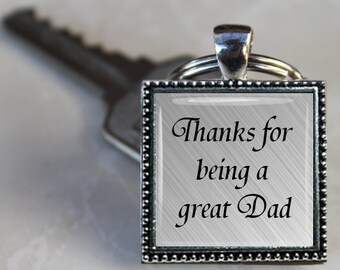 SALE! Key Chain - Thanks for being a great Dad - Fathers Day Gift - Gift for Dad