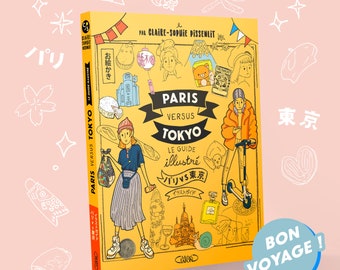 Paris versus Tokyo le guide tout illustré