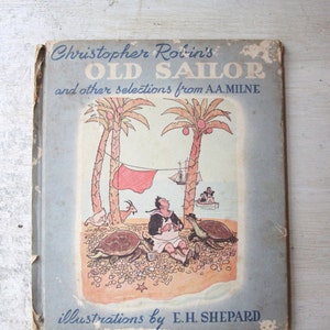 Christopher Robbin's Old Sailor and Other Selections from A.A. Milne - 1947, Hardbound Book, Winnie the Pooh, Children's Book, (WTH-1083)