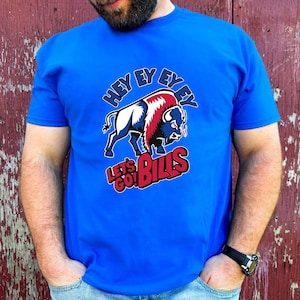 Camiseta &quot;Hey Ey Ey Ey Let&#39;s Go Bills&quot;, Buffalo, Buffalo, Bills, Mafia, Buffalo, Let&#39;s Go Buffalo, día del juego
