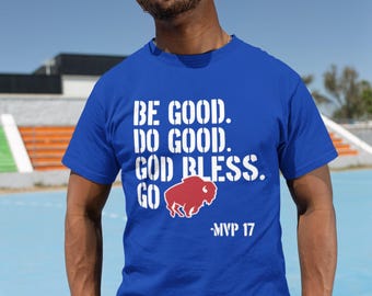 Be Good Do Good Go Bills Sweatshirt, Be Good Do Good God Bless and Go Bills Tshirt, Josh Allen MVP Shirt Buffalo Bills, Josh Allen MVP shirt
