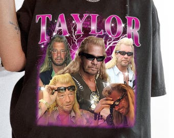Dog The Bounty Hunter Taylor Shirt, Dog The Bounty Hunter Funny TS Sweatshirt, Swit Dog The Bounty Hunter Meme Unisex Tshirt