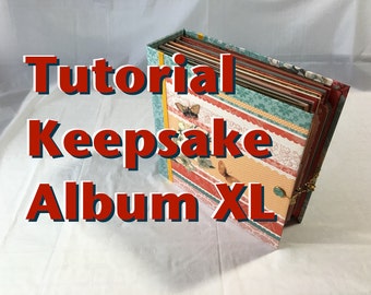 Tutorial #23: Keepsake Album XL - Joyful Reminiscing (10x10 inches!)