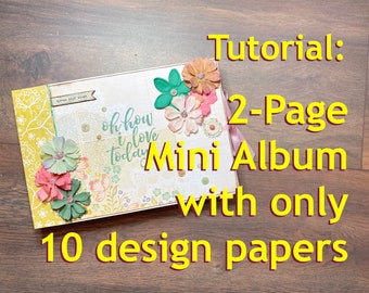 Tutorial #52: Sweetest Thing - A Mini Album with only 10 Sheets of Design Paper