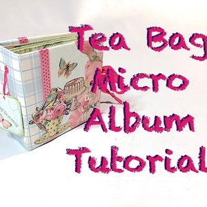 Tutorial 37: Tea Bag Micro Album 'Tea-riffic' image 1
