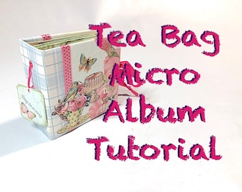 Tutorial #37: Tea Bag Micro Album 'Tea-riffic!'