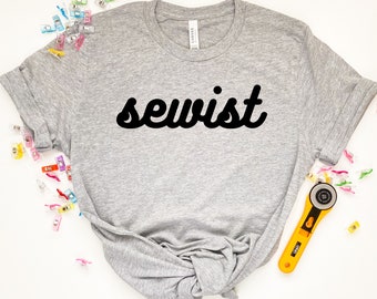 Sewist t-shirt - quilter sewing embroidery tee - gift for quilter - crafting seamstress tee - shirt for fabric addict quiltcon